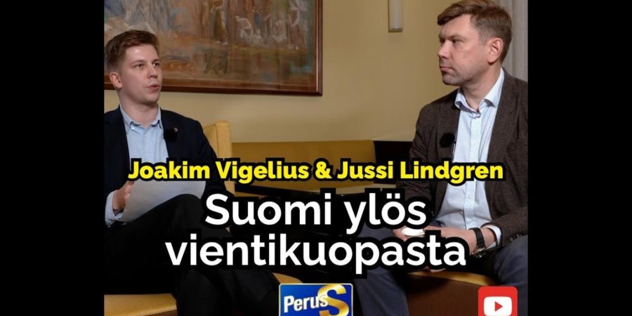 Suomi ylös vientikuopasta! Joakim Vigelius ja Jussi Lindgren kertovat keinot